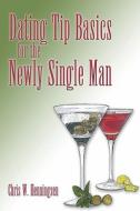 Dating Tip Basics di Chris W Henningsen edito da America Star Books