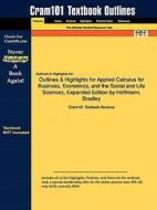 Outlines & Highlights For Applied Calculus For Business, Economics, And The Social And Life Sciences, Expanded Edition By Laurence Hoffmann di Cram101 Textbook Reviews edito da Aipi