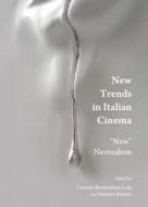 New Trends In Italian Cinema: "new" Neorealism edito da Cambridge Scholars Publishing
