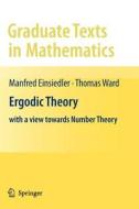 Ergodic Theory di Manfred Einsiedler, Thomas Ward edito da Springer London