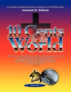 10 Cents for the World di Leonard Dobson edito da AUTHORHOUSE
