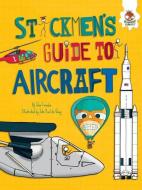 Stickmen's Guide to Aircraft di John Farndon edito da HUNGRY TOMATO