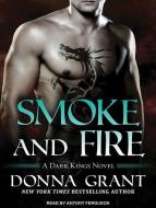 Smoke and Fire di Donna Grant edito da Tantor Audio