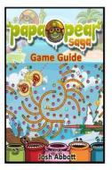 Papa Pear Saga Game Guide di Josh Abbott edito da Createspace