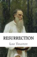 Resurrection: (Annotated with Biography and Critical Essay) di Leo Nikolayevich Tolstoy edito da Createspace