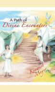 A Path of Divine Encounters di Kiewiet Meyer edito da Balboa Press