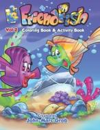 Friendfish Coloring Book 2 di John-Marc Grob edito da Createspace Independent Publishing Platform