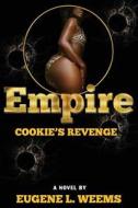 Empire: Cookie's Revenge di Eugene L. Weems edito da Createspace