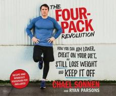 The Four-Pack Revolution: How You Can Aim Lower, Cheat on Your Diet, and Still Lose Weight and Keep It Off edito da Dreamscape Media