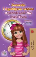 AMANDA AND THE LOST TIME SERBIAN ENGLIS di SHELLEY ADMONT edito da LIGHTNING SOURCE UK LTD