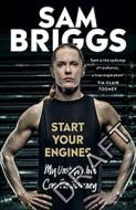 Start Your Engines di Sam Briggs edito da Ebury Publishing