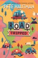 Road Tripped di Pete Hautman edito da SIMON & SCHUSTER BOOKS YOU