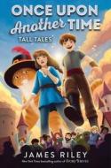 Tall Tales di James Riley edito da ALADDIN