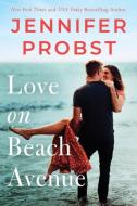 Love on Beach Avenue di Jennifer Probst edito da MONTLAKE ROMANCE