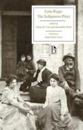 Lynn Riggs: The Indigenous Plays di Lynn Riggs edito da Broadview Press Ltd