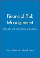 Financial Risk Management di Philippe Jorion, Philippe Jorian, Sarkis Joseph Khoury edito da Blackwell Publishers