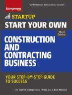 Start Your Own Construction and Contracting Business: Your Step-By-Step Guide to Success di The Staff of Entrepreneur Media, Rich Mintzer edito da ENTREPRENEUR PR