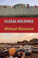 Illegal Holdings di Michael Niemann edito da Coffeetown Press