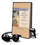 The Seven Spiritual Laws of Success: A Practical Guide to the Fulfillment of Your Dreams [With Earbuds] di Deepak Chopra edito da Findaway World