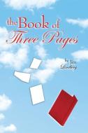 The Book of Three Pages di Jim Lindberg edito da LIGHTNING SOURCE INC