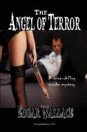 The Angel of Terror di Edgar Wallace edito da Black Curtain Press