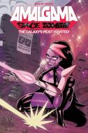 Amalgama: Space Zombie: Galaxy's Most Wanted di Martin edito da Diamond Comic Distributors, Inc.