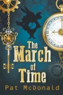 The March of Time di Pat McDonald edito da Strategic Book Publishing & Rights Agency, LLC