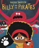 Billy and the Pirates di Nadia Shireen edito da Kane/Miller Book Publishers