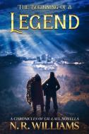 The Beginning of a Legend, A Chronicles of Gil-Lael Novella di Nancy Williams edito da Nancy Ruth Williams