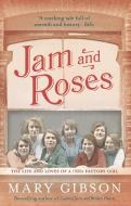 Jam and Roses di Mary Gibson edito da Head of Zeus