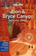 Zion & Bryce Canyon National Parks di Planet Lonely, Christopher Pitts, Greg Benchwick edito da Lonely Planet