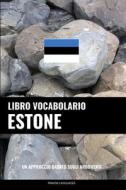 ITA-LIBRO VOCABOLARIO ESTONE di Pinhok Languages edito da INDEPENDENTLY PUBLISHED