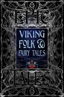 Viking Folk & Fairy Tales edito da Flame Tree Publishing
