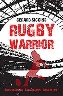 Rugby Warrior di Gerard Siggins edito da O'Brien Press Ltd