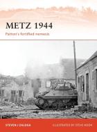 Metz 1944 di Steven J. (Author) Zaloga edito da Bloomsbury Publishing PLC