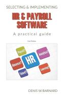 Selecting & Implementing HR & Payroll Software di Denis W. Barnard edito da Stergiou Limited