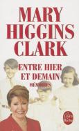 Entre Hier Et Demain di Clark Higgins edito da LIVRE DE POCHE