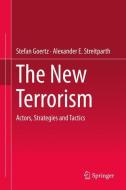 The New Terrorism di Stefan Goertz, Alexander E. Streitparth edito da Springer-Verlag GmbH