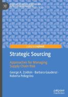 Strategic Sourcing di George A. Zsidisin, Roberta Pellegrino, Barbara Gaudenzi edito da Springer Nature Switzerland