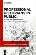 Professional Historians in Public edito da De Gruyter