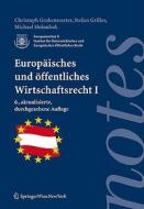 Europaisches Und Offentliches Wirtschaftsrecht I di Christoph Grabenwarter, Stefan Griller, Michael Holoubek edito da Springer