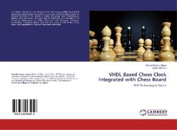 VHDL Based Chess Clock Integrated with Chess Board di Manish Kumar Gupta, Sarita Sharma edito da LAP Lambert Academic Publishing