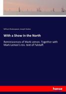 With a Show in the North di William Shakespeare, Joseph Hatton edito da hansebooks