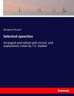 Selected speeches di Benjamin Disraeli edito da hansebooks