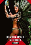 Brasilianische Sexbombe di Mia Graf edito da Mia Graf