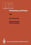 Fehlertolerantes Präzisionsfügen di Udo Rentschler edito da Springer Berlin Heidelberg