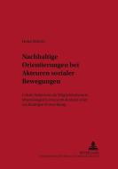 Nachhaltige Orientierungen bei Akteuren sozialer Bewegungen di Heike Molitor edito da Lang, Peter GmbH