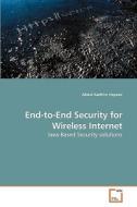 End-to-End Security for Wireless Internet di Abdul Kadhim Hayawi edito da VDM Verlag