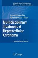 Multidisciplinary Treatment of Hepatocellular Carcinoma edito da Springer Berlin Heidelberg