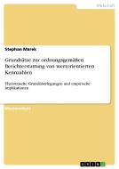Grundsätze zur ordnungsgemäßen Berichterstattung von wertorientierten Kennzahlen di Stephan Marek edito da GRIN Verlag